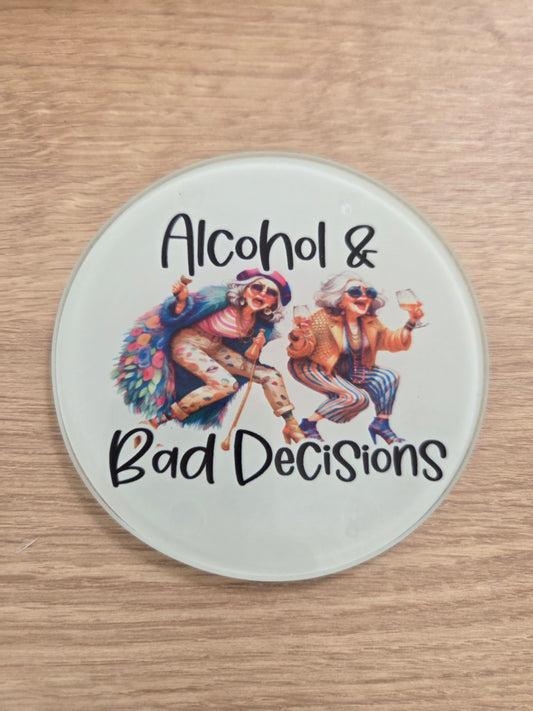 Alcohol and bad decisions coaster